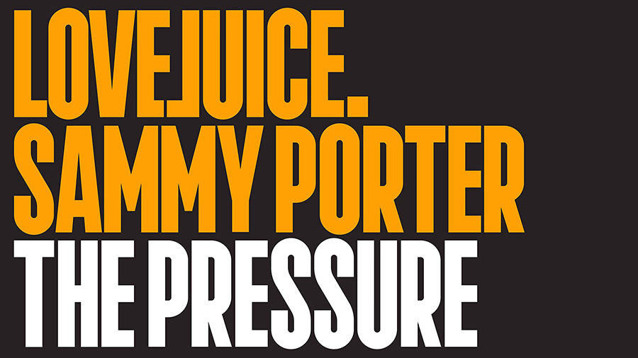 Sammy Porter - The Pressure