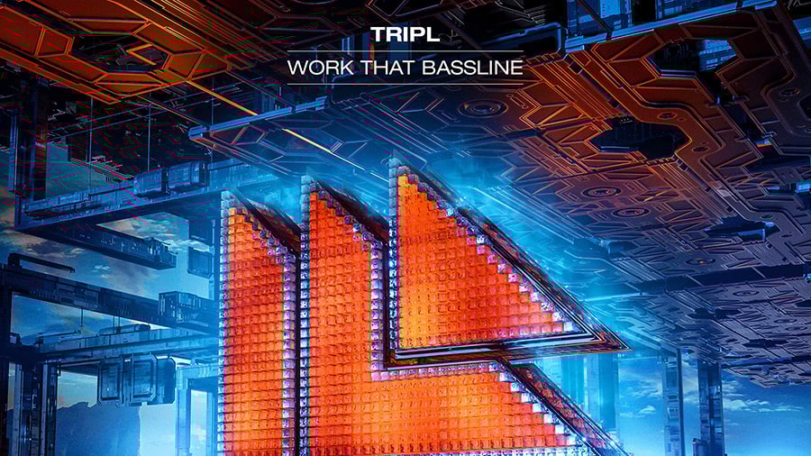 TripL - Work That Bassline
