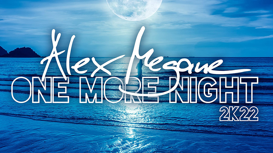 Alex Megane - One More Night 2K22