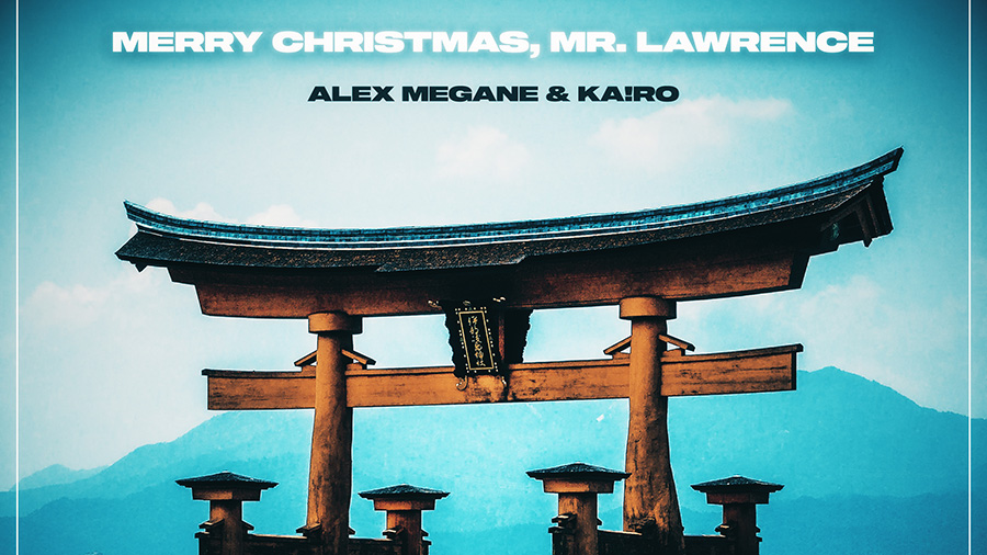 Alex Megane x KA!RO - Merry Christmas Mr. Lawrence