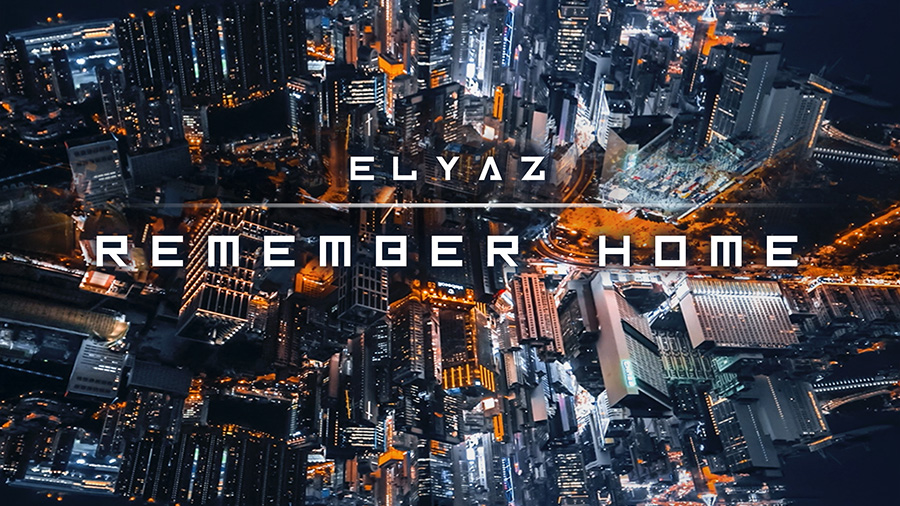 ELYAZ - Remember Home