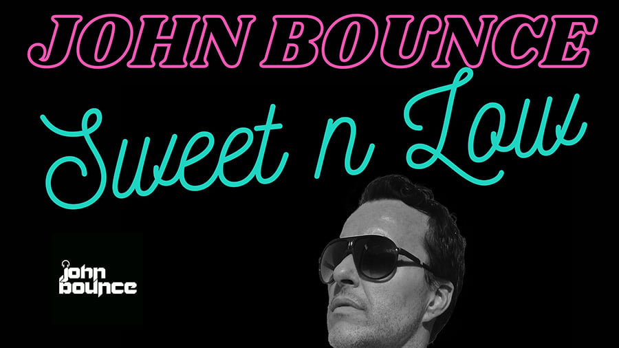 John Bounce - Sweet N Low