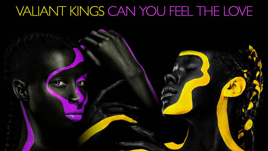 Valiant Kings - Can You Feel The Love