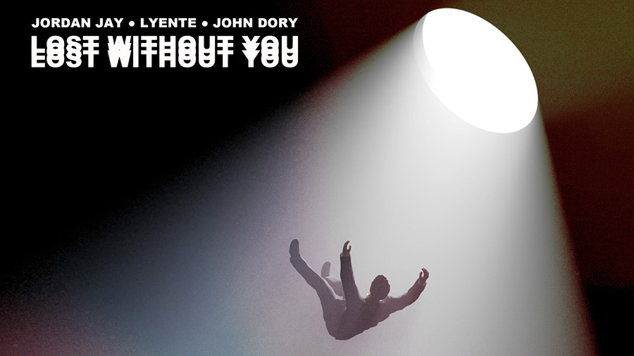 Jordan Jay, Lyente, John Dory - Lost Without You