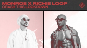 Monroe x Richie Loop - Crash This Lockdown