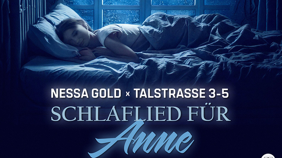 NESSA GOLD x TALSTRASSE 3-5 - Schlaflied für Anne