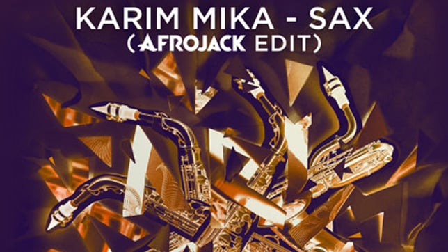 Karim Mika - Sax (Afrojack Edit)