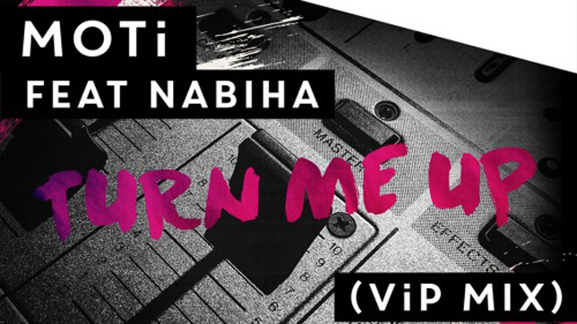 MOTi feat. Nabiha - Turn Me Up