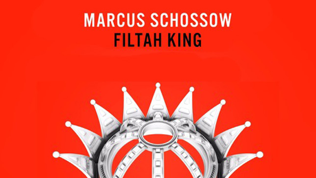 Marcus Schossow - Filtah King » [Free Download]