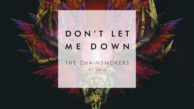 The Chainsmokers feat. Daya - Don’t Let Me Down