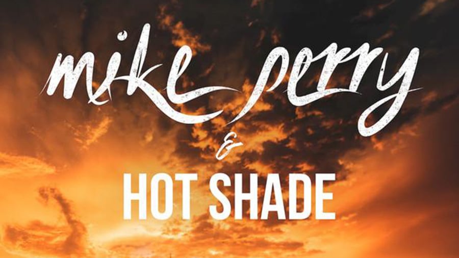 Mike Perry & Hot Shade - Talk About It