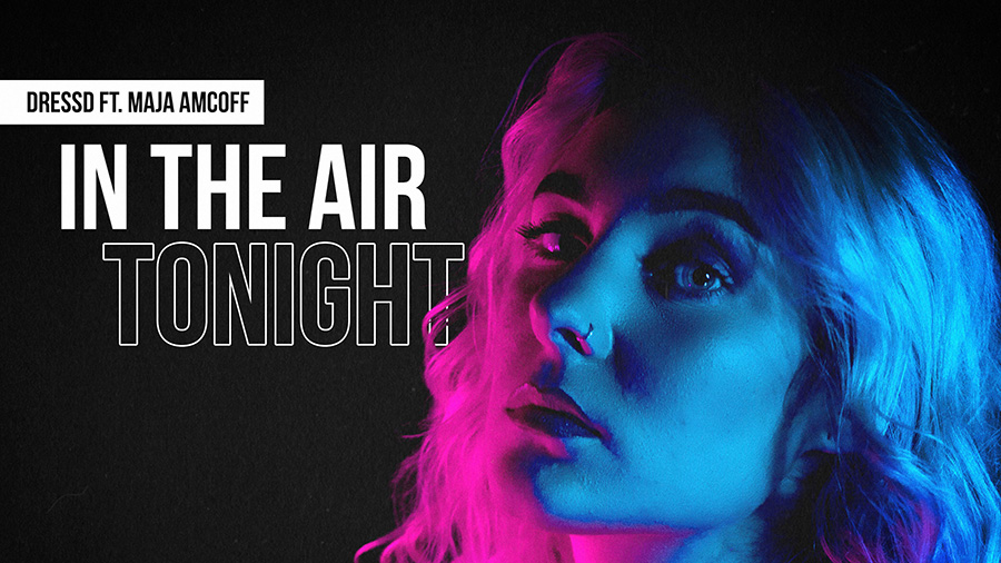 DRESSD feat. Maja Amcoff - In The Air Tonight