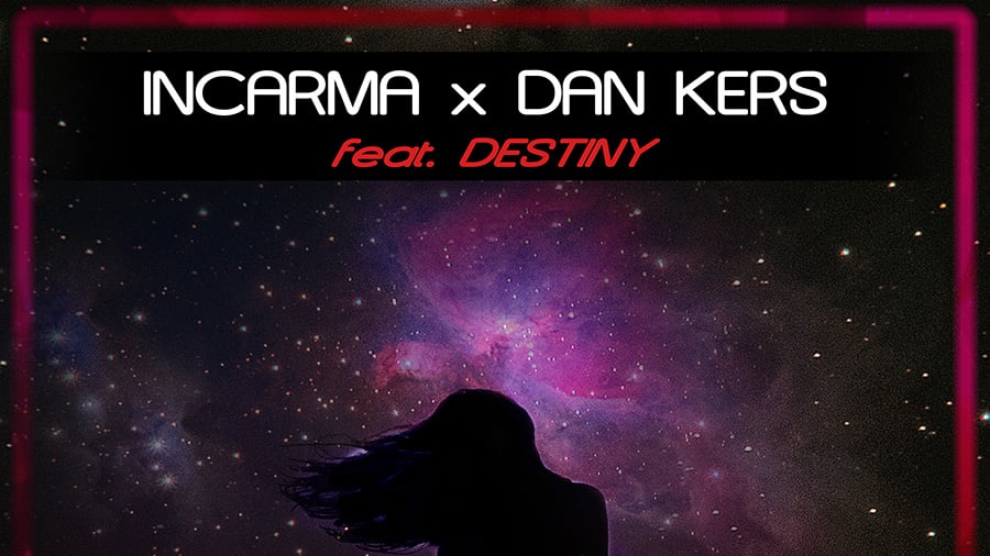 INCARMA & Dan Kers feat. Destiny - Believer