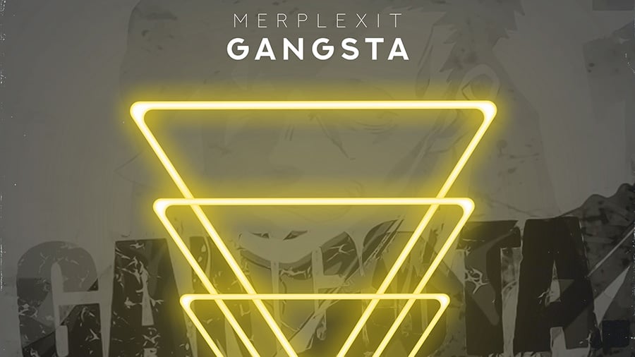 Merplexit - Gangsta