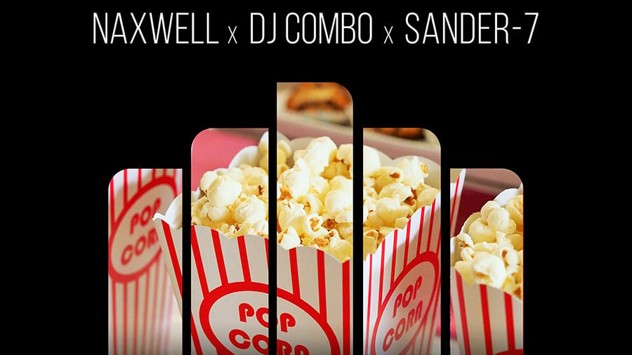 NaXwell x DJ Combo x Sander-7 - Popcorn