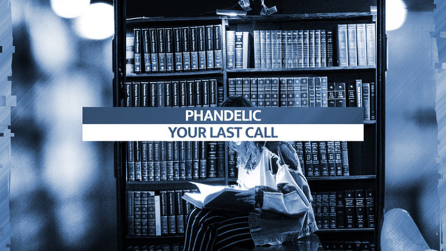 Phandelic - Your Last Call