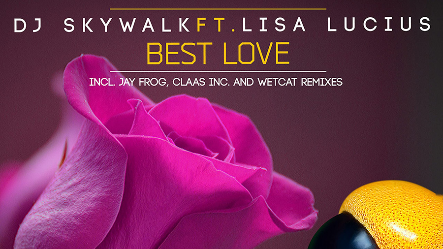 DJ Skywalk ft. Lisa Lucius - Best Love