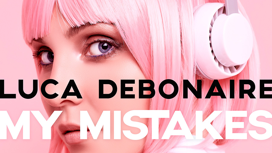 Luca Debonaire - My Mistakes