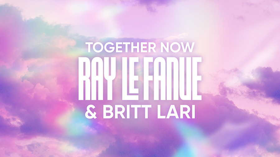 Ray Le Fanue x Britt Lari - Together Now