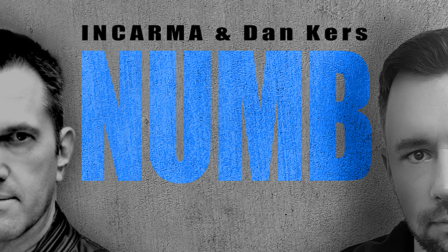 INCARMA x Dan Kers - NUMB