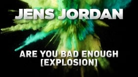 Music Promo: 'Jens Jordan - Are You Bad Enough (Explosion)'
