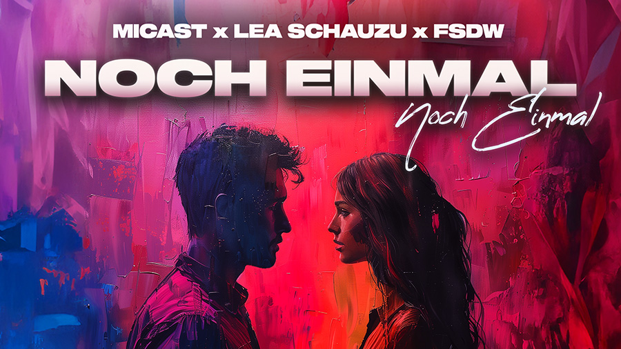 Micast x Lea Schauzu x FSDW - Noch Einmal