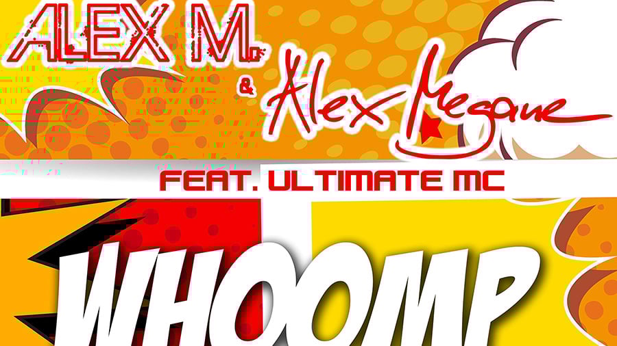 Alex M. & Alex Megane feat. The Ultimate MC - Whoomp (There It Is)