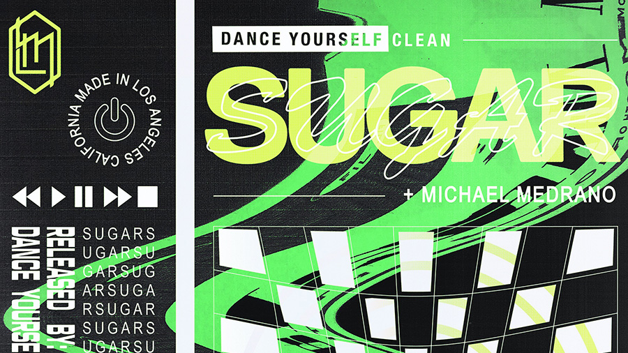 Dance Yourself Clean & Michael Medrano - Sugar
