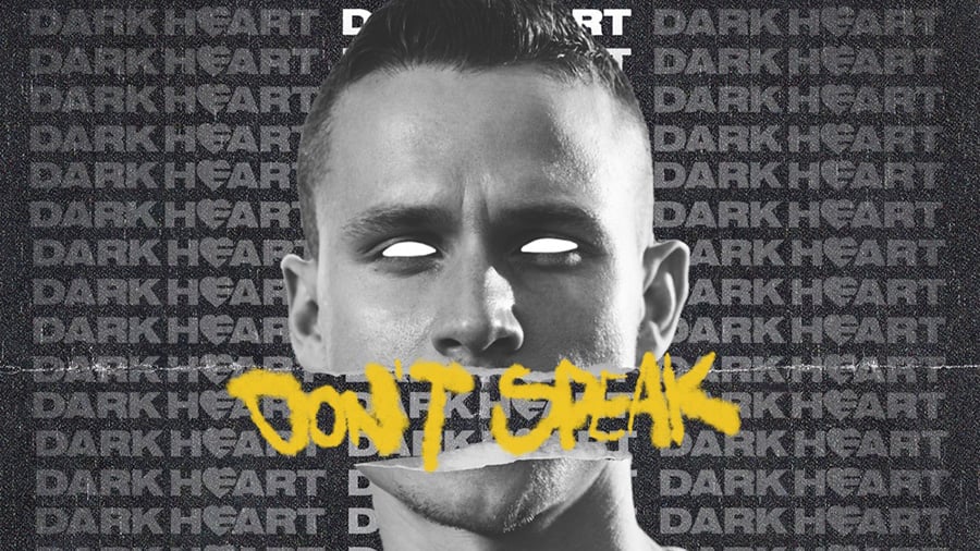 Dark Heart - Don’t Speak