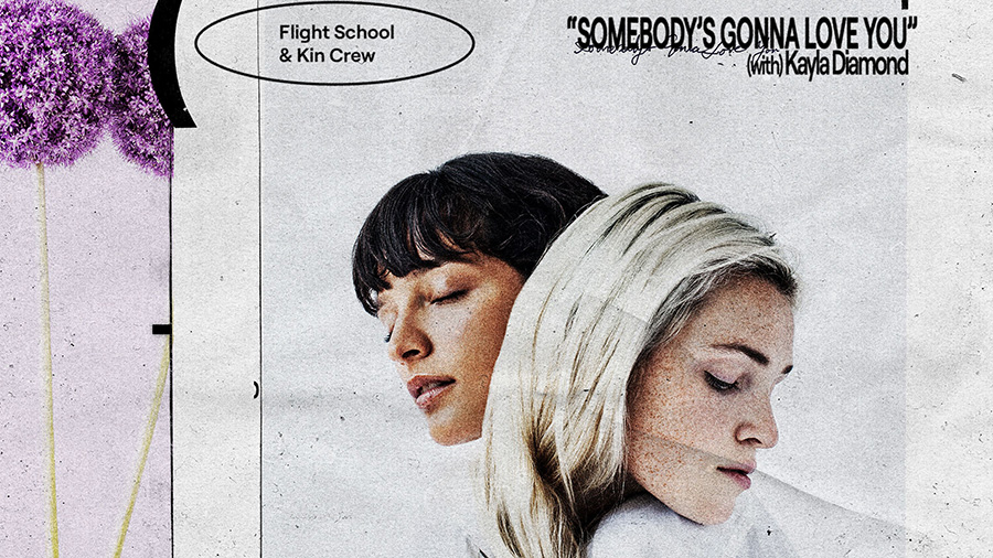 Flight School & Kin Crew - Somebody’s Gonna Love You (with Kayla Diamond)