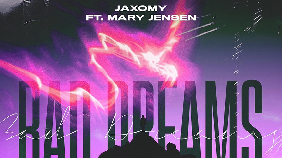 Jaxomy feat. Mary Jensen - Bad Dreams