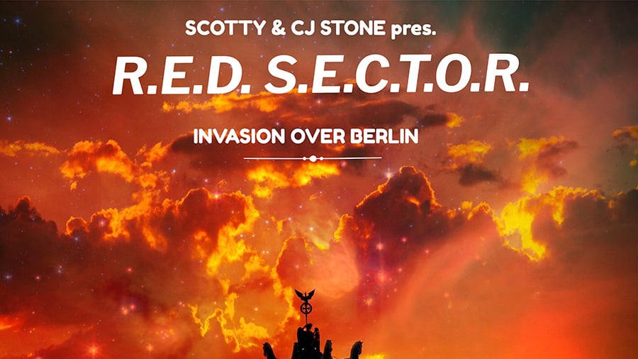 Scotty & CJ Stone Present R.E.D. S.E.C.T.O.R. - Invasion over Berlin