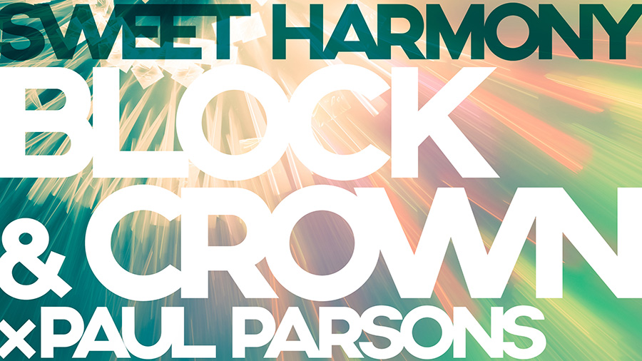 Block & Crown X Paul Parsons feat. Wayne Bryant - Sweet Harmony