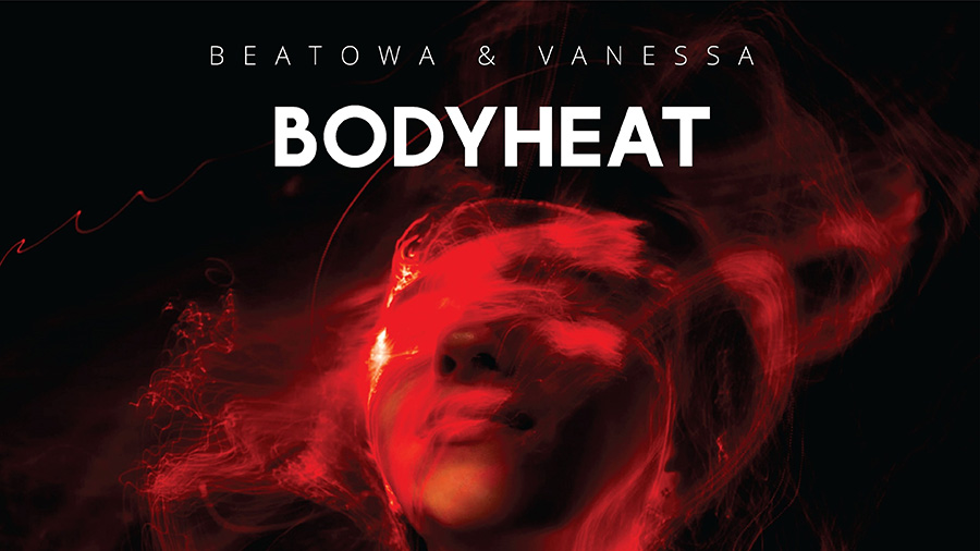 Beatowa & Vanessa - Bodyheat