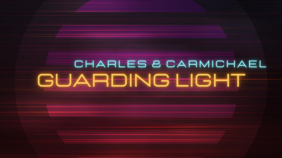 Charles & Carmichael - Guarding Light