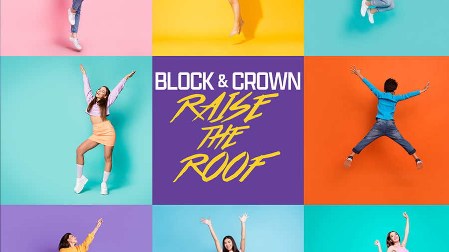 Block & Crown - Raise The Roof