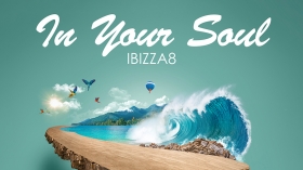 Music Promo: 'Ibizza8 - In Your Soul'