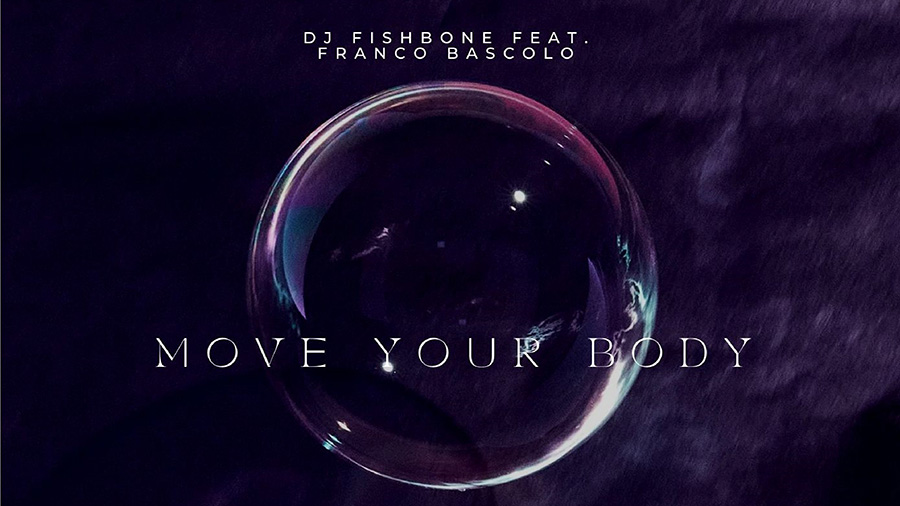 DJ Fishbone feat. Franco Bascolo - Move Your Body