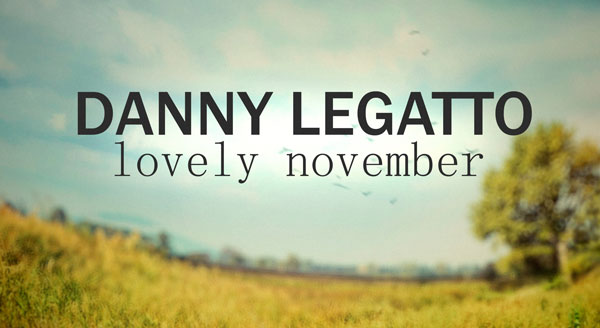 Danny Legatto - Lovely November