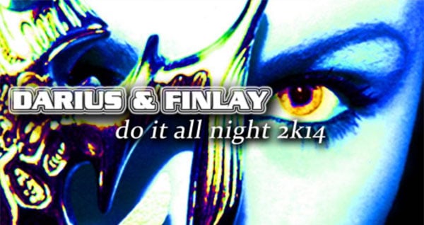Darius & Finlay - Do It All Night 2k14