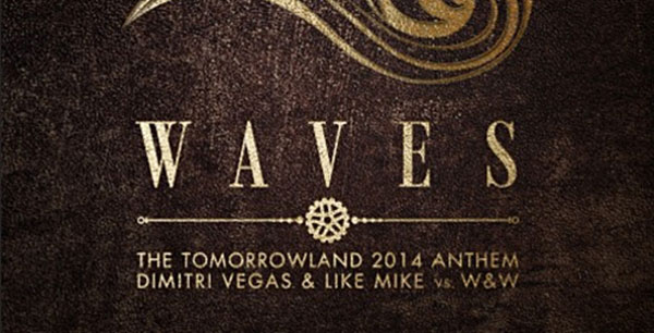 Dimitri Vegas & Like Mike vs. W&W - Waves (Tomorrowland 2014 Anthem)