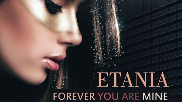 Etania - Forever You Are Mine