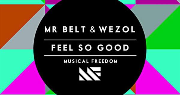 Mr. Belt & Wezol - Feel So Good