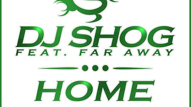 DJ Shog Feat. Far Away - Home