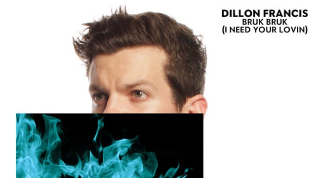 Dillon Francis - Bruk Bruk (I Need Your Lovin)