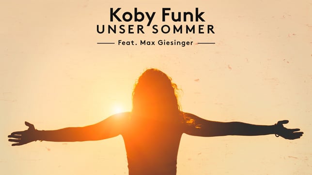 Koby Funk feat. Max Giesinger - Unser Sommer