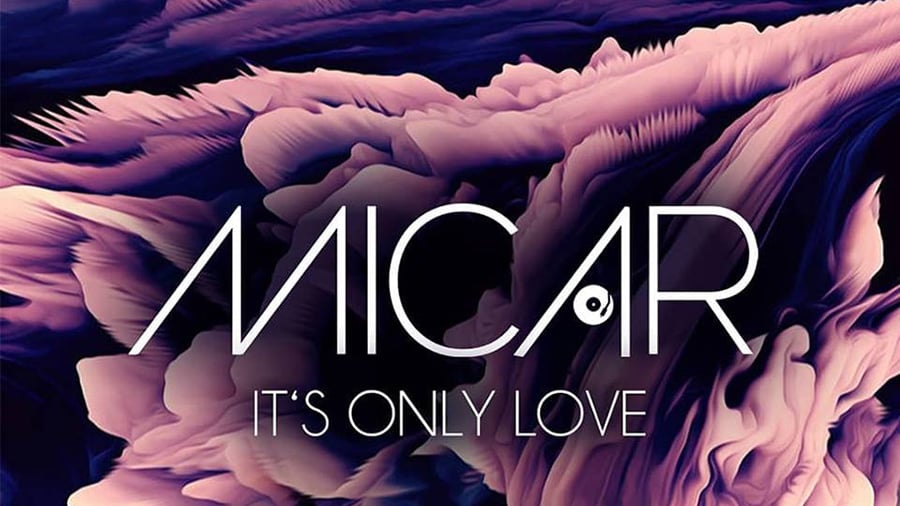 MICAR - It's Only Love