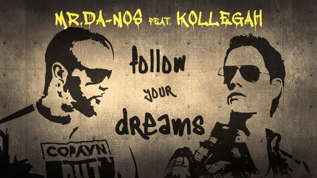 Mr.Da-Nos feat. Kollegah - Follow Your Dreams