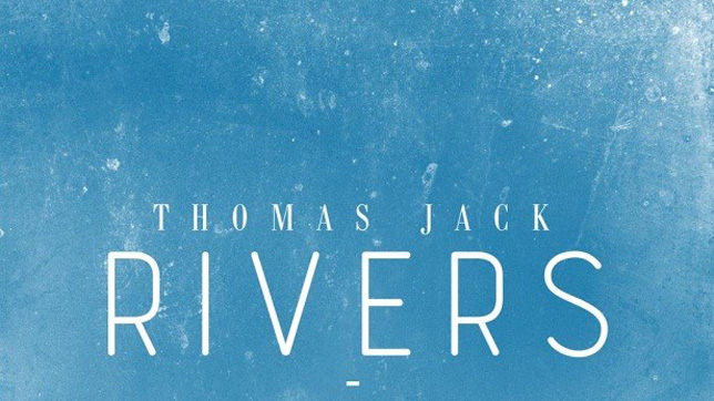 Thomas Jack - Rivers