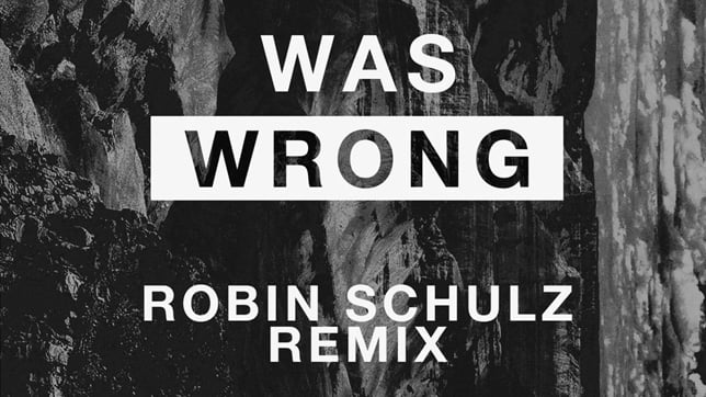 A R I Z O N A - I Was Wrong (Robin Schulz Remix)